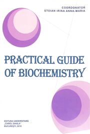 Practical guide of biochemistry - Irina Anna-Maria Stoian