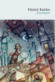 Castelul - Franz Kafka