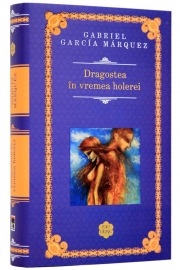 Dragostea in vremea holerei (Hardcover) - Gabriel Garcia Marquez