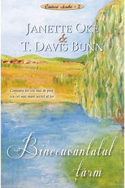 Binecuvantatul tarm volumul 2 SERIA Cantecul Acadiei - Janette Oke, T. Davis Bunn