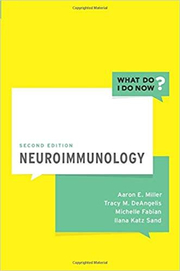 Neuroimmunology - Aaron E. Miller, Tracy DeAngelis, Michelle Fabian, Ilana Katz Sand