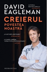 Creierul. Povestea noastra - David Eagleman