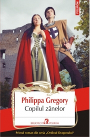 Copilul zinelor - Philippa Gregory