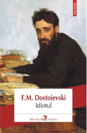 Idiotul - F. M. Dostoievski