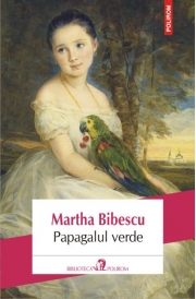 Papagalul verde - Martha Bibescu