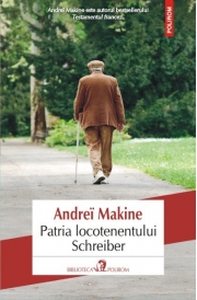 Patria locotenentului Schreiber - Andrei Makine
