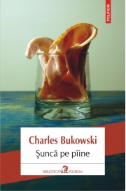 Sunca pe paine - Charles Bukowski