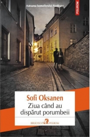 Ziua cind au disparut porumbeii - Sofi Oksanen