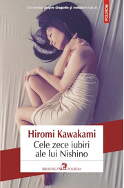 Cele zece iubiri ale lui Nishino - Hiromi Kawakami