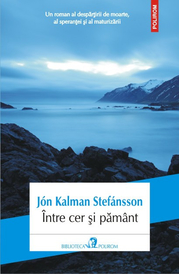 Intre cer si pamint - Jon Kalman Stefansson