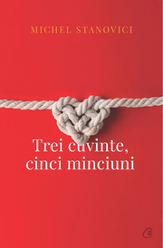 Trei cuvinte, cinci minciuni - Michel Stanovici