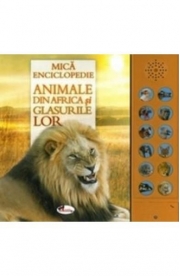 Mica enciclopedie. Animale din Africa si glasurile lor