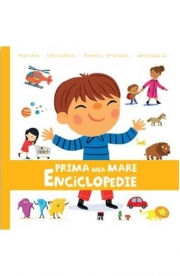 Prima mea mare enciclopedie - Larousse