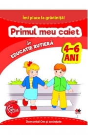Primul meu caiet de educatie rutiera 4-6 ani