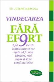 Vindecarea fara efort - Joseph Mercola