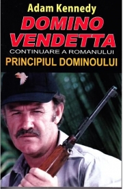 Domino Vendetta. Continuarea romanului Principiul dominoului - Adam Kennedy