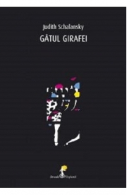 Gatul girafei - Judith Schalansky
