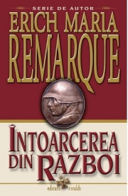 Intoarcerea din razboi - Erich Maria Remarque