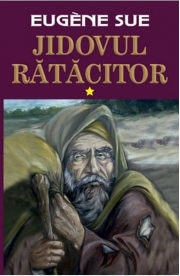 Jidovul ratacitor - volumul 1 - Eugene Sue