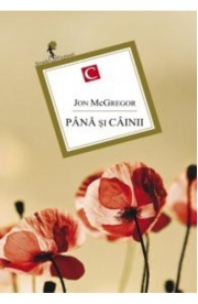 Pana si cainii - Jon McGregor
