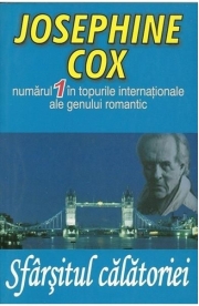 Sfarsitul calatoriei - Josephine Cox
