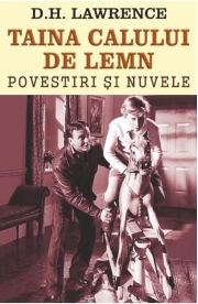 Taina calului de lemn - D. H. Lawrence
