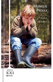 Tinutul salbatic - Monique Proulx