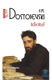 Idiotul - F. M. Dostoievski