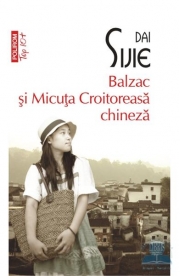 Balzac si Micuta Croitoreasa chineza - Dai Sijie