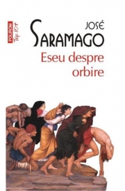 Eseu despre orbire - Jose Saramago
