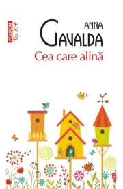Cea care alina - Anna Gavalda