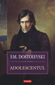 Adolescentul - F. M. Dostoievski