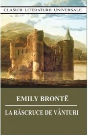 La rascruce de vanturi - Emily Bronte