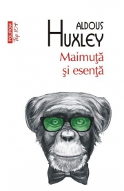 Maimuta si esenta - Aldous Huxley