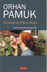 Femeia cu Parul Rosu - Orhan Pamuk