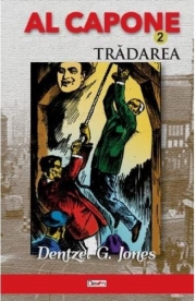 Al Capone Vol. 2: Tradarea - Dentzel G. Jones