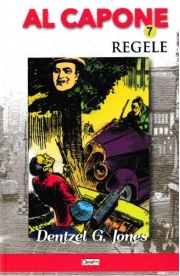 Al Capone vol. 7: Regele - Dentzel G. Jones