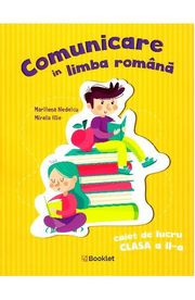 Comunicare in limba romana - Clasa 2 - Caiet de lucru - Marilena Nedelcu, Mirela Ilie