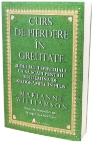 Curs de pierdere in greutate - Marianne Williamson