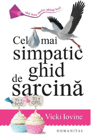 Cel mai simpatic ghid de sarcina - Vicki Iovine