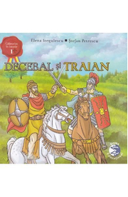 Decebal si Traian - Elena Iorgulescu, Stefan Petrescu