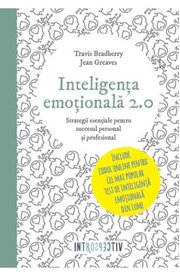 Inteligenta emotionala 2. 0 - Travis Bradberry, Jean Greaves