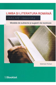 Limba si literatura romana - Simulare - Clasa 8 - Marinela Pantazi