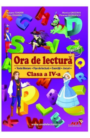 Ora de lectura - Clasa 4 - Roxana Toader, Monica Grozavu, Livia Zegheru