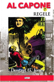 Al Capone vol. 7: Regele - Dentzel G. Jones