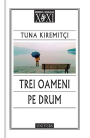Trei oameni pe drum - Tuna Kiremitci