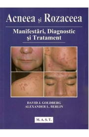 Acneea si rozaceea - David J. Goldberg