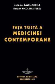 Fata trista a medicinei contemporane - Prof. univ. dr. Pavel Chirila, Nicoleta Sturzu
