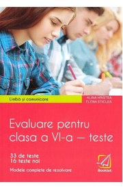Limba si comunicare. Evaluare pentru clasa a VI-a, teste - Elena Sticlea, Alina Hristea