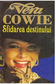 Sfidarea destinului - Vera Cowie